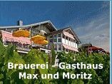 Brauerei-Gasthaus Max und Moritz