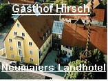 Neumaiers Landhotel und Gasthof Hirsch